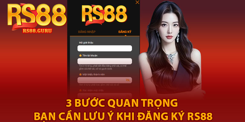 Đăng Ký RS88 – Tạo Tài Khoản Nhanh Trong 3 Bước 2 3 bước quan trọng bạn cần lưu ý khi đăng ký RS88