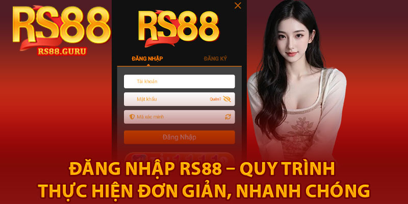 Đăng Nhập RS88 – Quy Trình Thực Hiện Đơn giản, Nhanh chóng 4 Dang Nhap RS88 – Quy Trinh Thuc Hien Don gian Nhanh chong