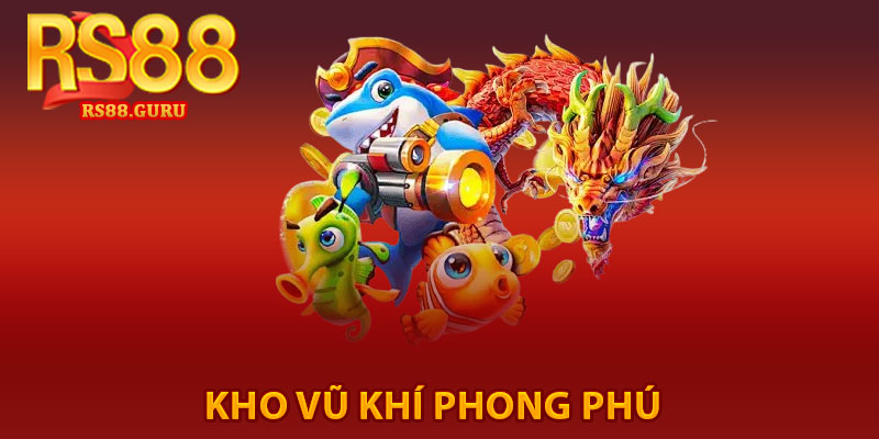 Bắn Cá RS88 – Đại Dương Hấp Dẫn, Thưởng Ngập Tay 2 Kho vũ khí phong phú