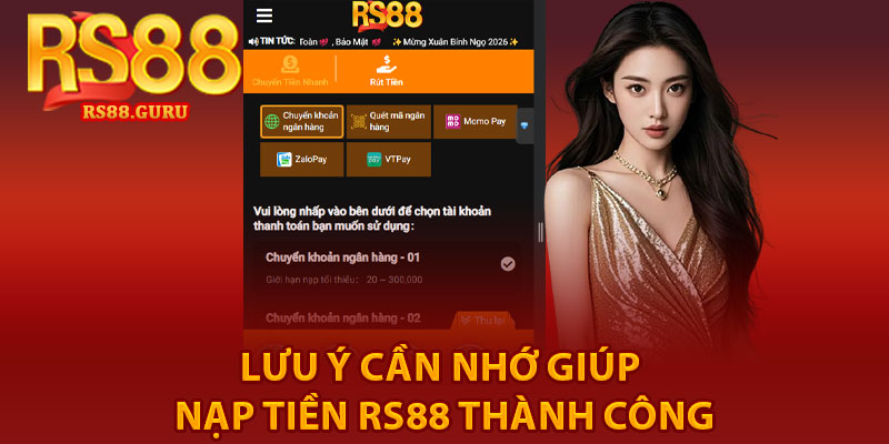 Nạp Tiền RS88 – Hướng Dẫn Chi Tiết Cho Newbie 4 Lưu ý cần nhớ giúp nạp tiền RS88 thành công