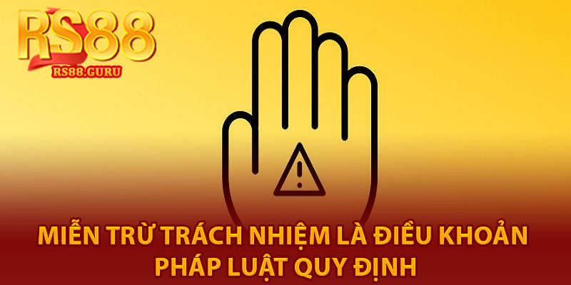 Miễn Trừ Trách Nhiệm – Những Lưu Ý Quan Trọng Tại RS88 1 Miễn trừ trách nhiệm là điều khoản pháp luật quy định