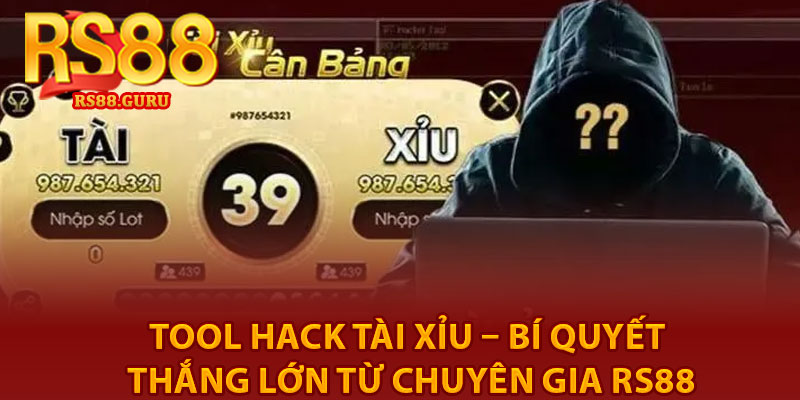 Tool Hack Tài Xỉu – Bí quyết Thắng Lớn Từ Chuyên Gia RS88 1 Tool Hack Tai Xiu – Bi quyet Thang Lon Tu Chuyen Gia RS88