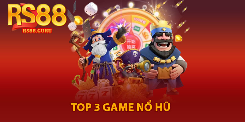 Nổ Hũ RS88 – Giải Trí Quay Hũ Thưởng Lớn 2026 2 Top 3 game nổ hũ
