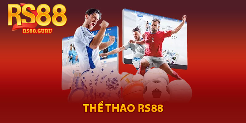 Thể Thao RS88 – Cá Cược Hấp Dẫn, Thắng Lớn Mỗi Ngày 1 thể thao RS88