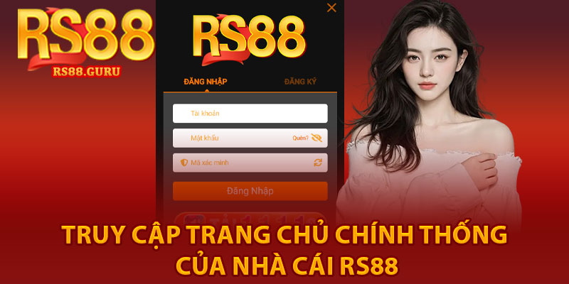 Đăng Nhập RS88 – Quy Trình Thực Hiện Đơn giản, Nhanh chóng 4 truy cập trang chủ chính thống của nhà cái RS88